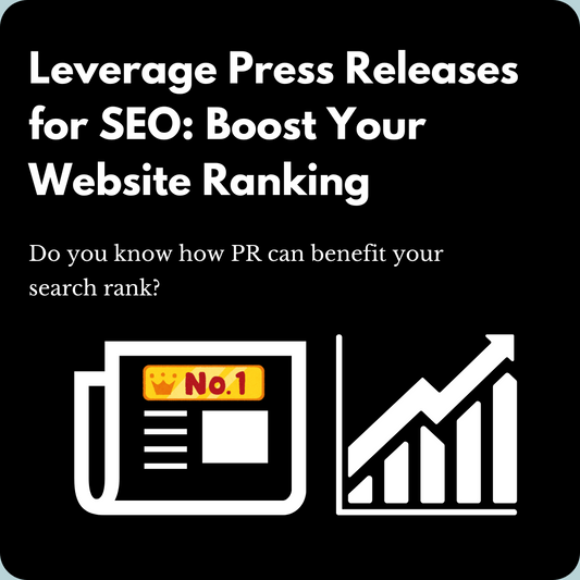 Leverage Press Releases for SEO: Boost Your Website Ranking
